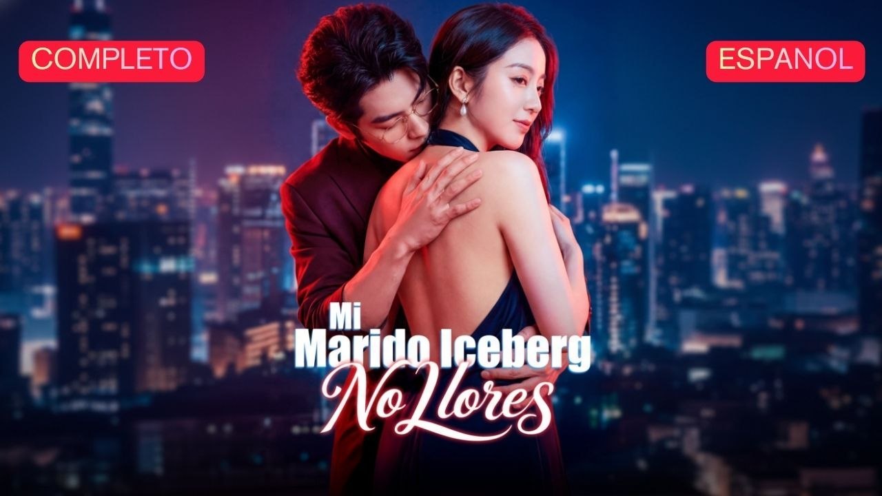 (Doblado) Mi Marido Iceberg, No Llores (Versión completo) – Full HD Movie