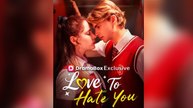 Love To Hate You - Full