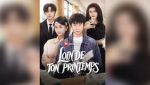 LOIN DE TON PRINTEMPS Épisode Complet