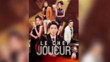 LE CHEF JOUEUR Épisode Complet