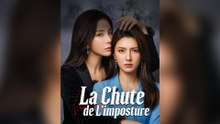 LA CHUTE DE L’IMPOSTURE Épisode Complet