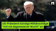 Donald Trump: US-Präsident kündigt Militärschläge "mit nie dagewesener Wucht" an