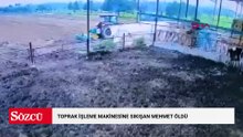 Toprak işleme makinesine sıkışan Mehmet öldü