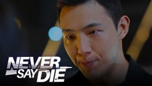 Never Say Die: Kalaban o kakampi? | Teaser