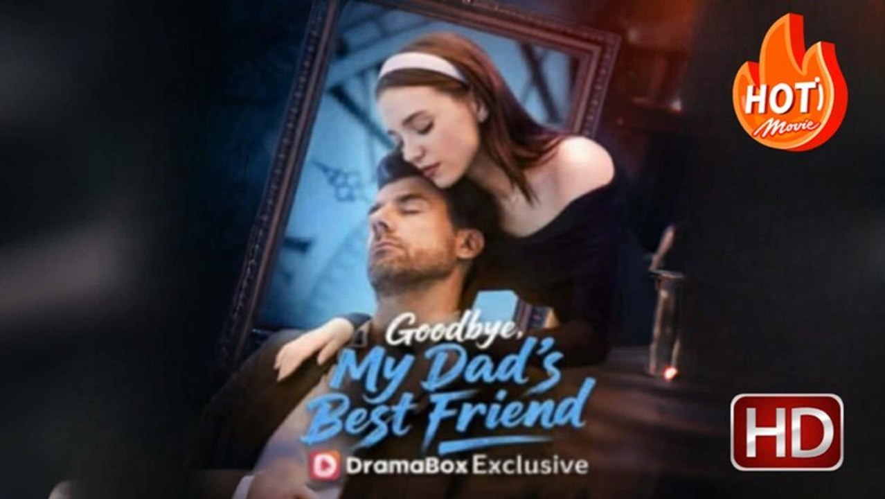 Goodbye My Dad 'S Best Friend Hd - Drama Romance Sweet Romance Modern Forbidden Love Taboo Usa Villa Contemporary All Ages Childhood Sweetheart Hot DaddyDilf Age Gap Breakup Shortfilms - Full HD Movie