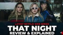 That Night: A Netflix Series Review & Explained By Sahil Soude