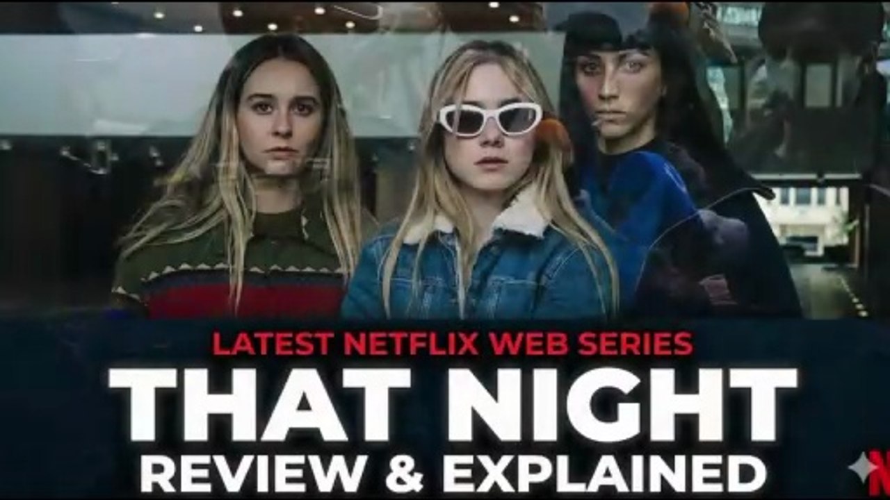 That Night: A Netflix Series Review & Explained By Sahil Soude