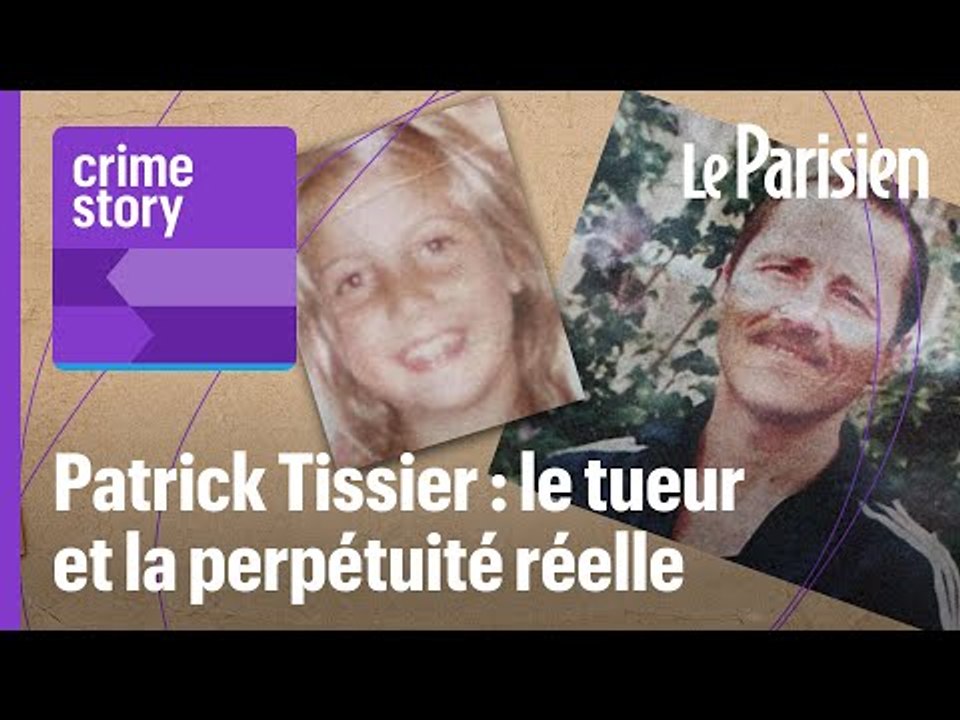 [PODCAST] Patrick Tissier : le tueur qui a amené la France à créer la « perpétuité réelle » (1/2)