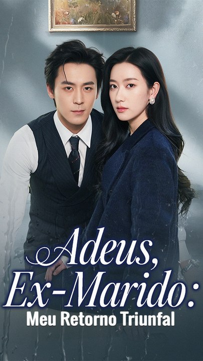 Adeus, Ex-Marido: Meu Retorno Triunfal - Filme Completo
