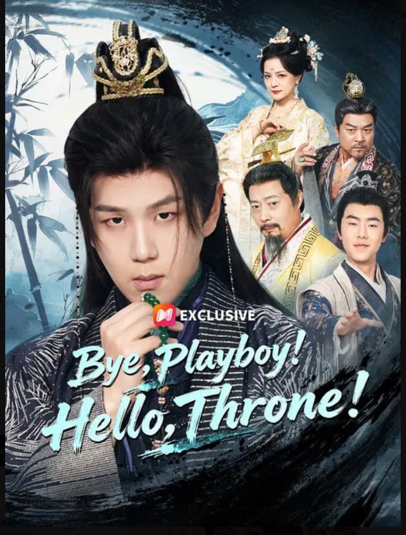 Bye Playboy Hello Throne- Full Drama Movie English Sub