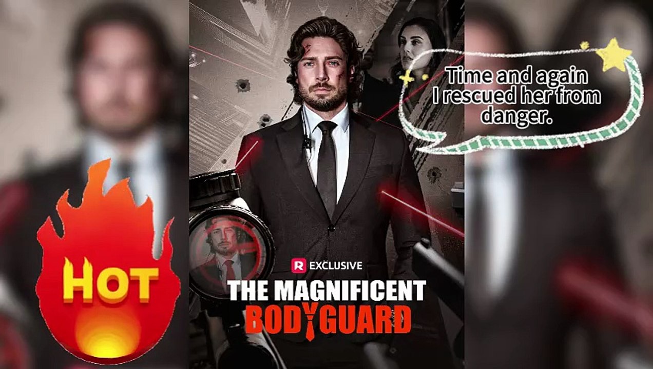 [CEO x One Night Stand]🛡️ The Magnificent Bodyguard 🔥 I Had a One Night Stand… Now He’s My Deadly Protector [Free Episodes]