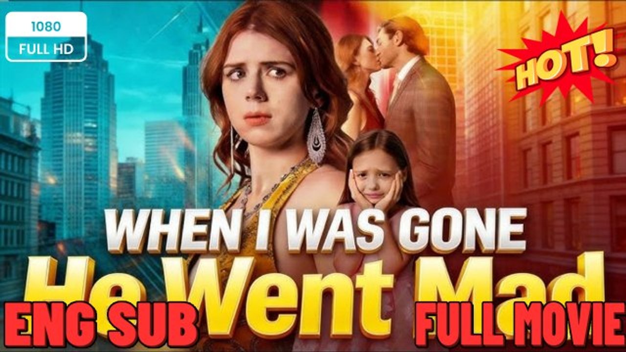 🔥[Hot 2026] When I Was Gone, He Went Mad #englishsub #fullmovie_ Playlet - 🧡🍏 🔥 (2026) - FULL ENGSUB | Reelshort Hot HD