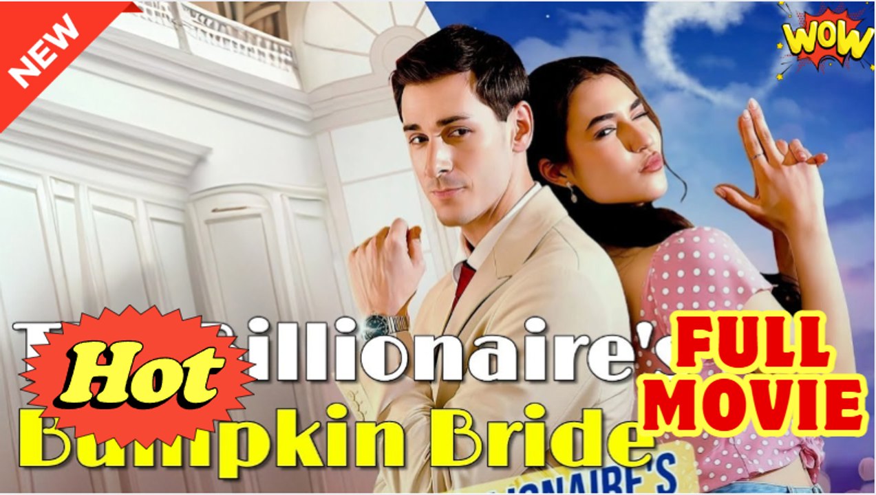 The Billionaire's Bumpkin Bride - Full Movie HD - Drama ShortFilms Hot - Video Dailymotion