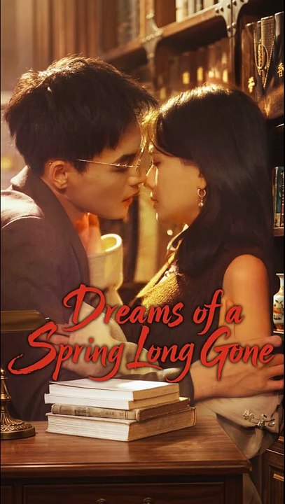 [Full Dubbed] Dreams of a Spring Long Gone Loving You Before The Dawn