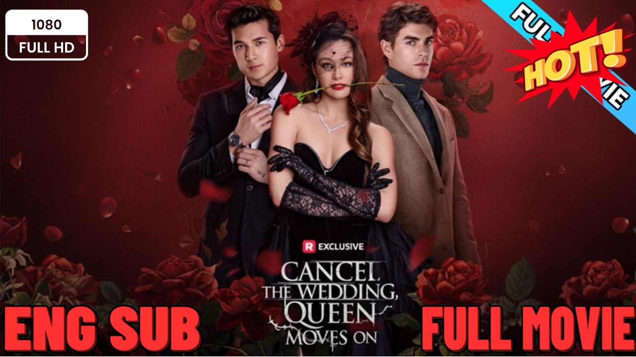 🎁🔥[Hot 2026] Cancel the Wedding, Queen Moves On - Viral Short Drama -FULL