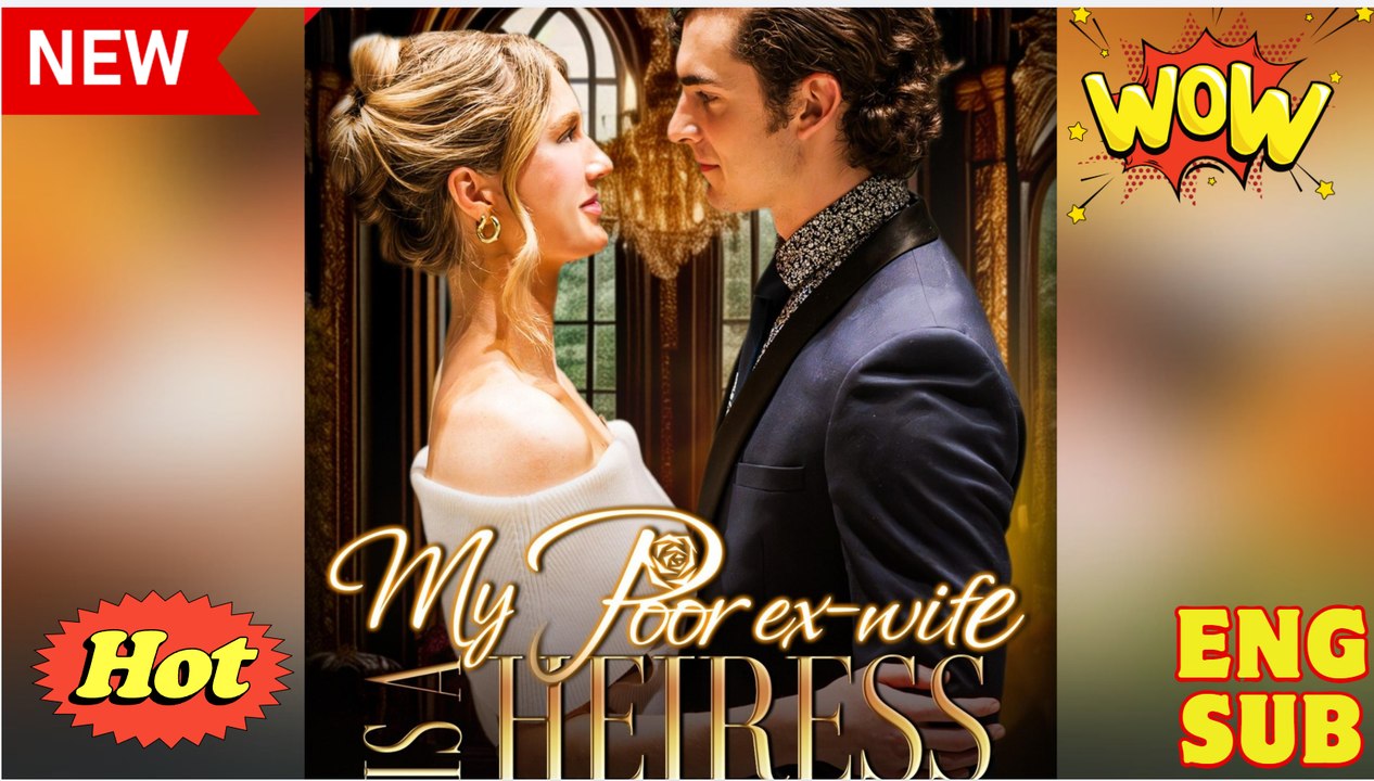 ⭐🍉💚My Poor Ex-wife Is a Heiress FULL DRAMA 2026