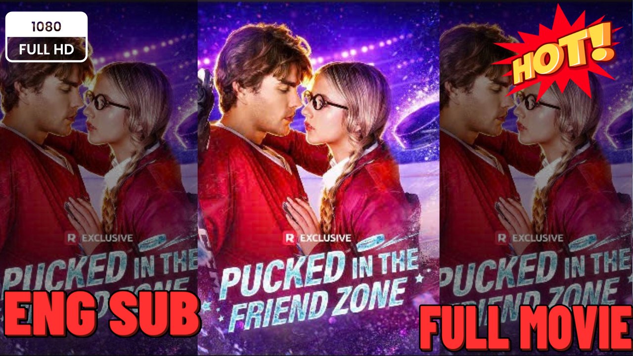 ⭐🍉💚Pucked in the Friend Zone⭐🍉💚  FULL MOVIES ENGLISH SUB (2026) - FULL | Reelshort