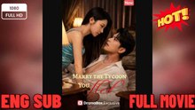 ⭐⭐⭐Marry the Tycoon You Fled- Drama Movie English Sub  FULL MOVIES ENGLISH SUB (2026)⭐⭐⭐⭐