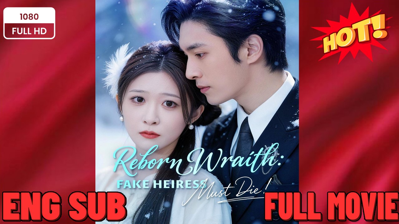 Reborn Wrath- Fake Heiress Must Die! Full Movies