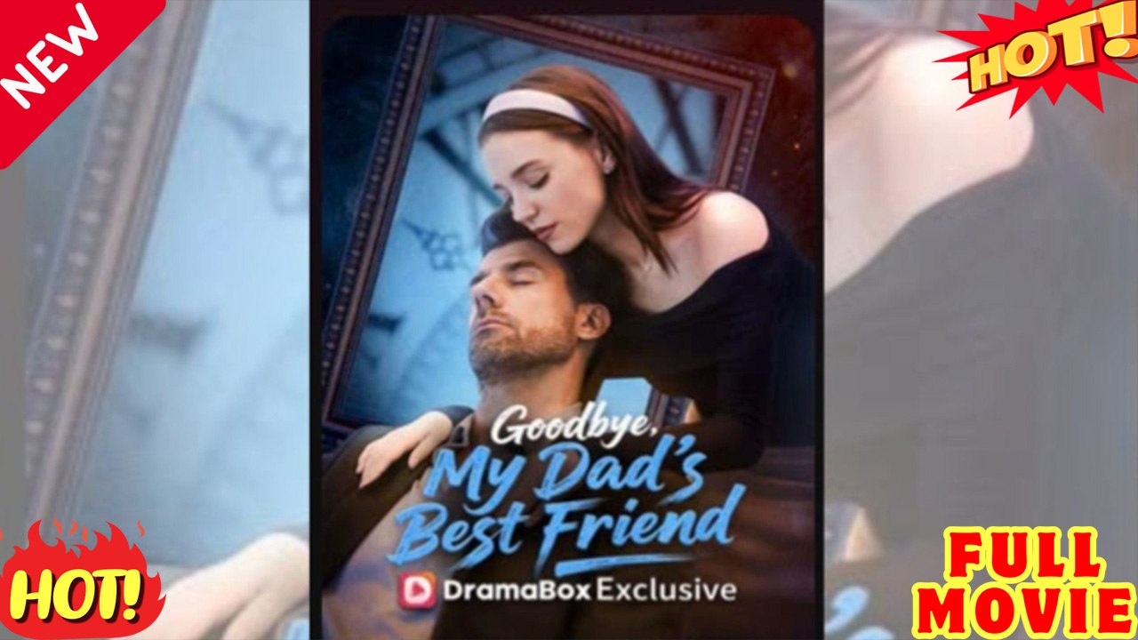 🧡🍏 🔥Farewell to My Father's Closest Companion: Honoring a Deep Friendship(2026) - FULL ENGSUB | Reelshort Hot HD