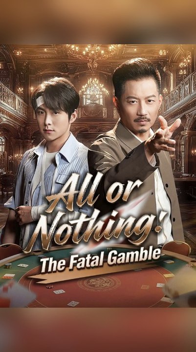 All or Nothing: The Fatal Gamble | Double Down: Fold or Fight - Chinese Drama [Engsub]