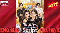 Besties Against The Script - Doblada al español | Película Full HD
