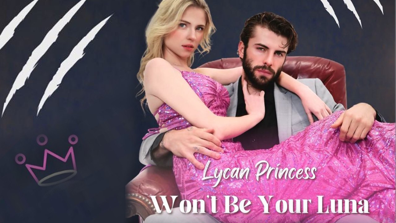 Lycan Princess Won't Be Your Luna Free