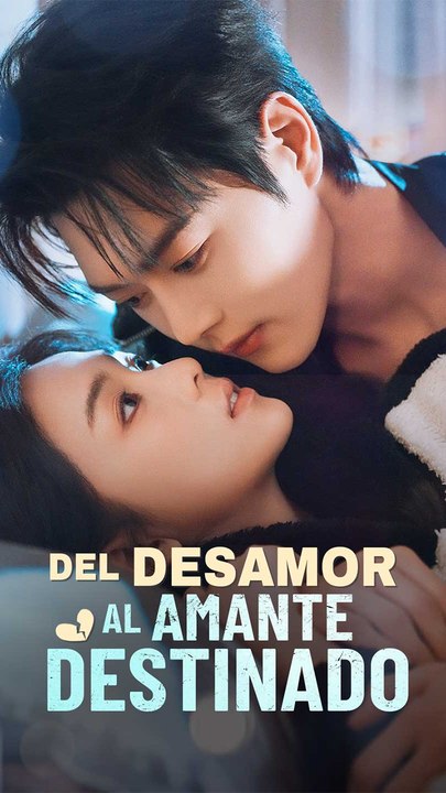 Del desamor al amante destinado (doblado) Completo En Español