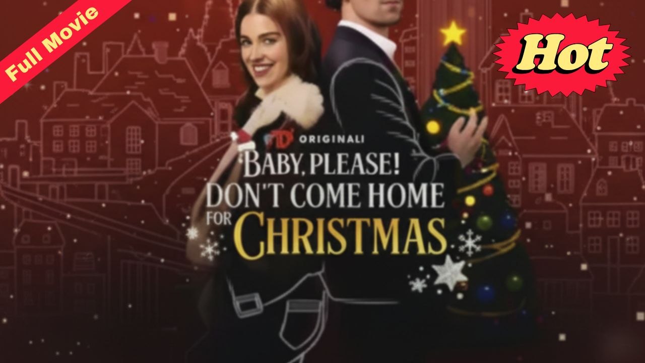 Baby, Please! Don't Come Home for Christmas