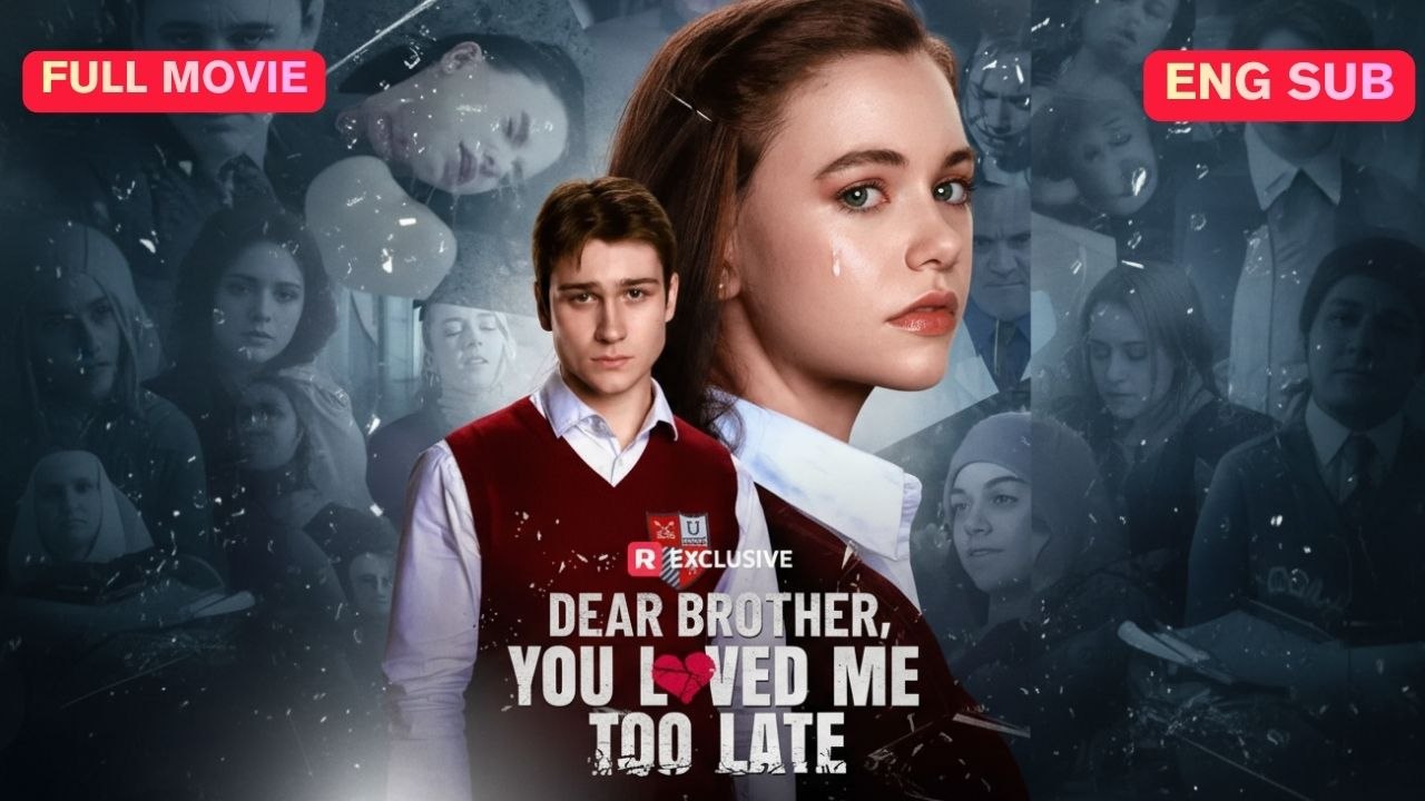 Dear Brother, You Loved Me Too Late