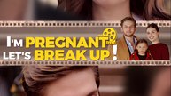 I'm Pregnant Let's Break Up! - Drama