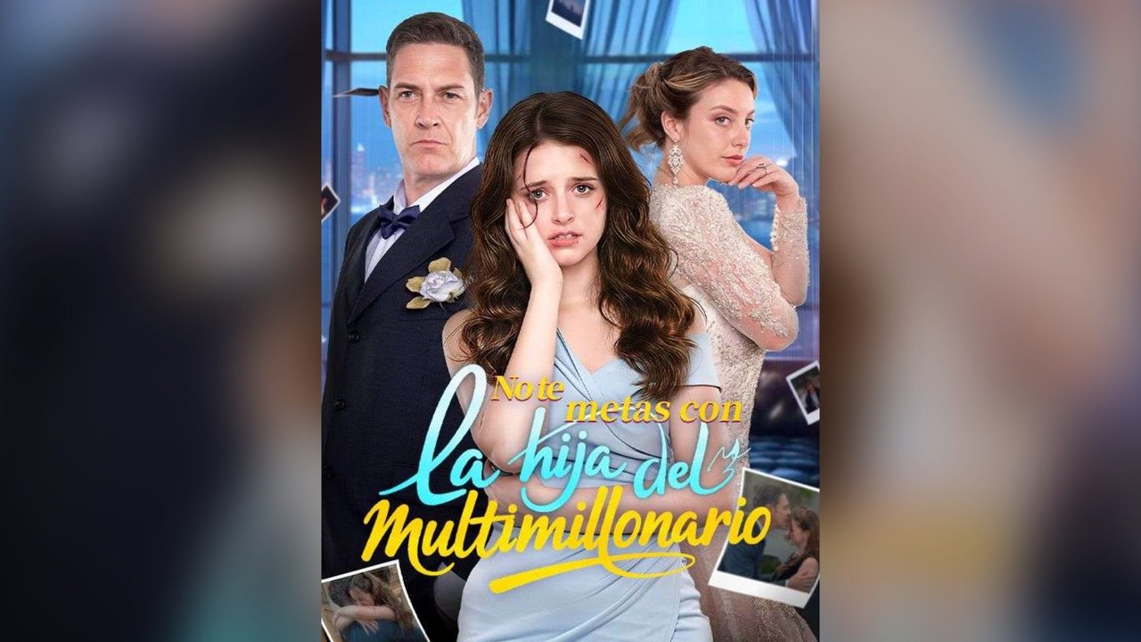 No Te Metas Con La Hija Del Multimillonario