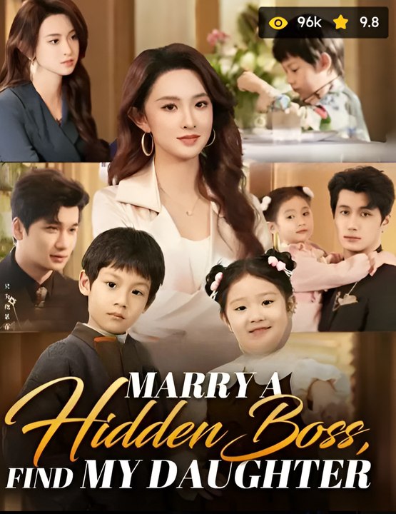 Marry A Hidden Boss, Find My Daughter Ep ✅