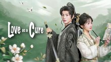 LOVE AS A CURE - FULL MOVIE ENGLISH SUB
