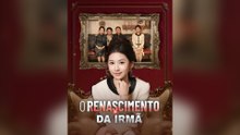 O Renascimento Da Irmã Episódio Completo