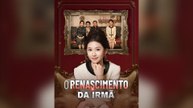 O Renascimento Da Irmã Episódio Completo