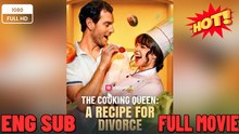 ⭐🍉💚 The Cooking Queen A Recipe For Divorce 2026