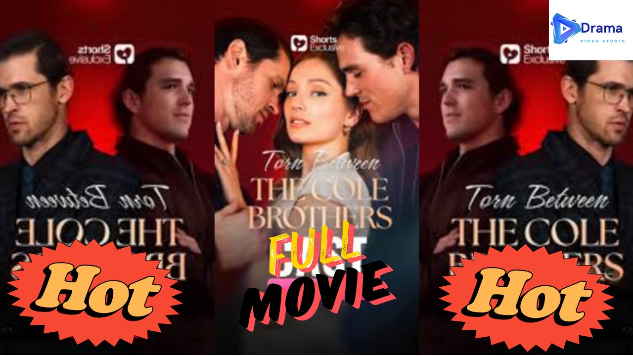 Hot Drama 2026 Torn Between The Cole Brothers Shorts Hub