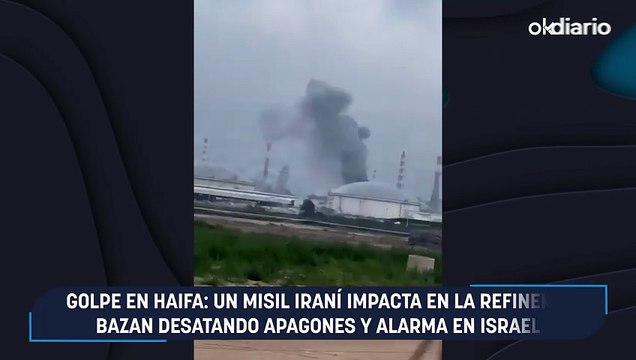 Golpe en Haifa: un misil iraní impacta en la refinería Bazan desatando apagones y alarma en Israel
