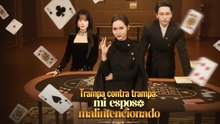 Esp Trampa Contra Trampa Mi Esposo Malintencionado