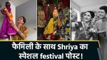 Shriya Pilgaonkar ने दी गुड़ी पड़वा और चैत्र नवरात्रि की शुभकामनाएं, शेयर की  फैमिली के साथ खास तस्वीरें