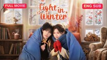 [EngSub] Light in Winter Chinese Movie