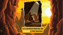 La verdad detrás de Daniel y los leones