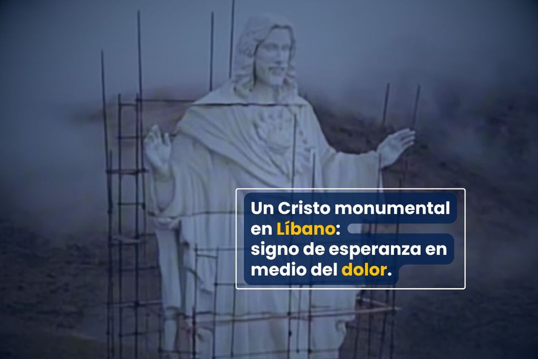 Un Cristo monumental en Líbano, signo de esperanza en medio del dolor