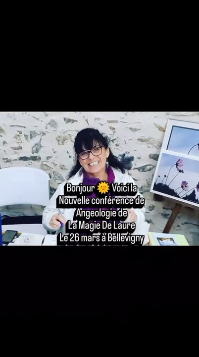 Bonjour🌞La Magie De Laure vous propose une nouvelle conférence le 26 mars a Bellevigny sur les cycles d'incarnations, les chemins de vie et comment cela fonctionne. Qu'est-ce-que l'angéologie 15 €/personneinscription ☎️ au 06 08 48 06 93