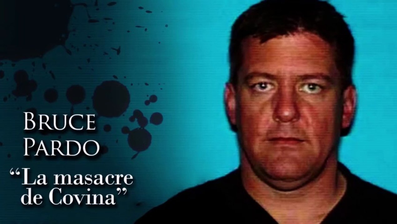 BRUCE PARDO - 'LA MASACRE DE COVINA'