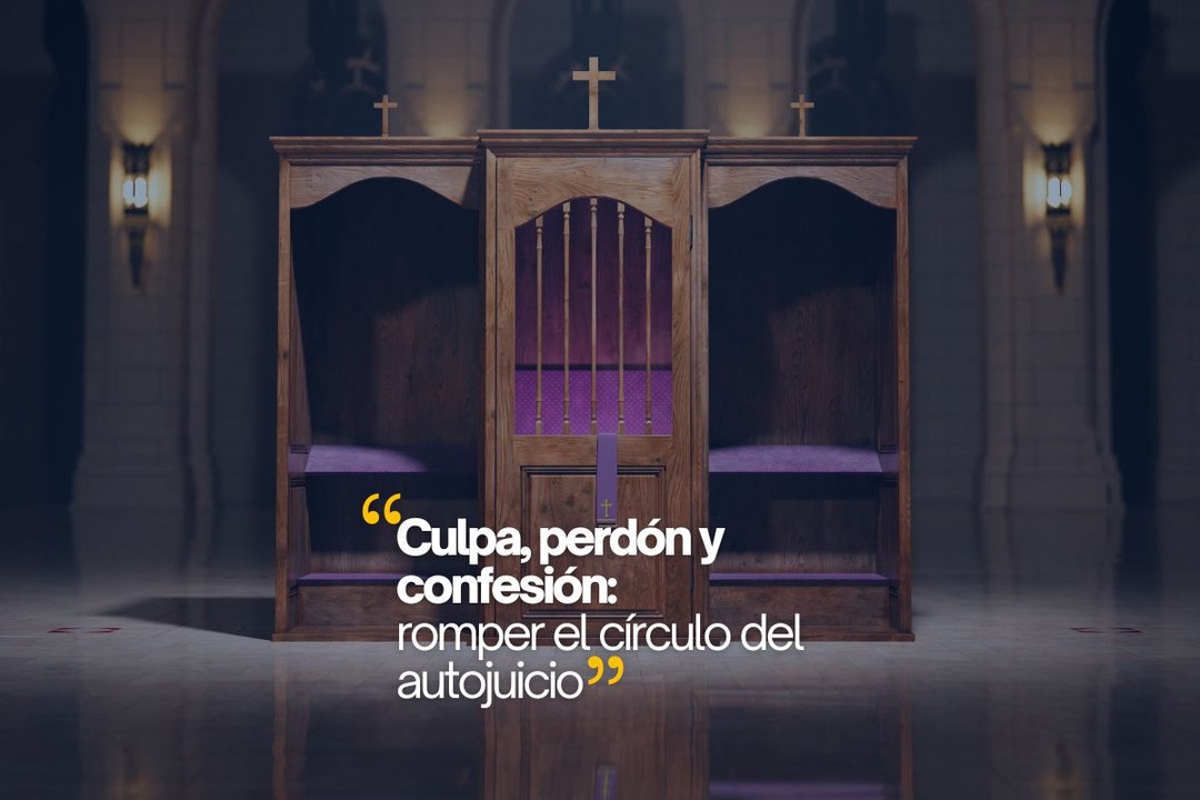 “Culpa, perdón y confesión: romper el círculo del autojuicio”