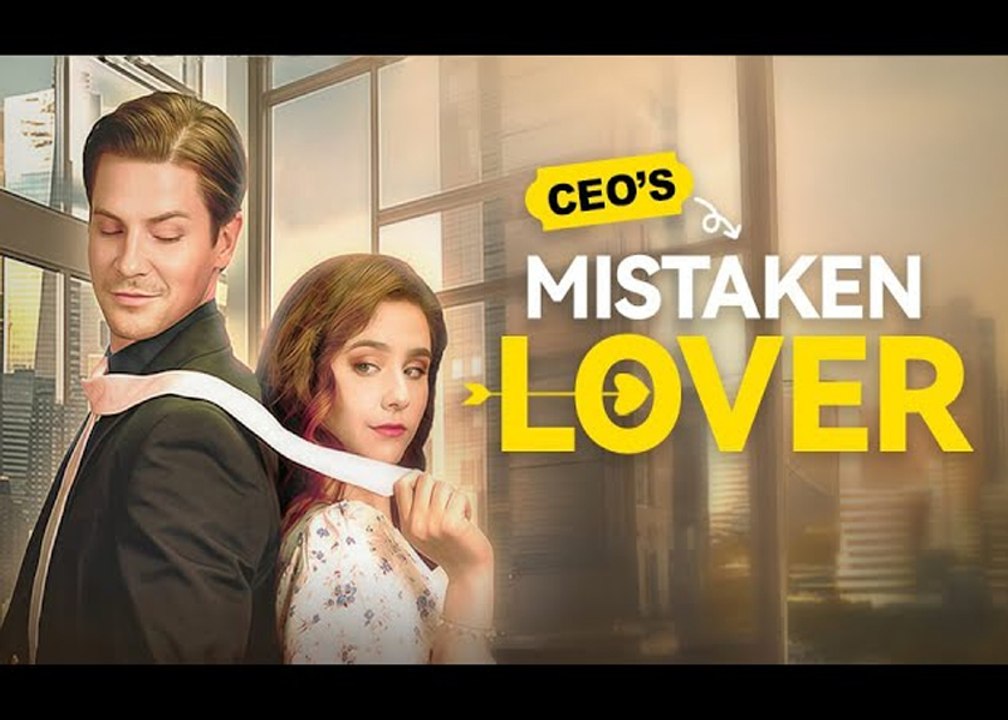 CEO'S Mistaken Lover Full Movie