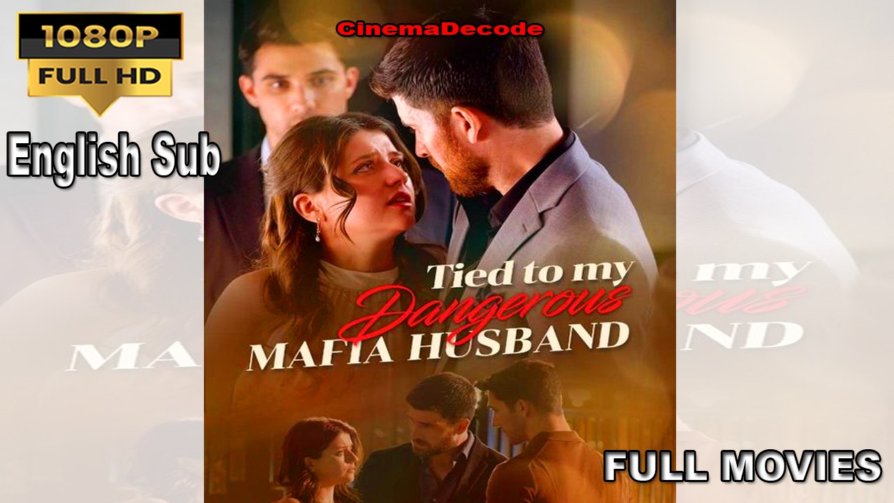 Tied to My Dangerous Mafia Husband Full Movie HD - Best Drama ShortFilms Hot Romance