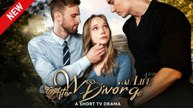 Winning at Life After Divorce [ SHORT DRAMA WITH HIGH QUALITY ]